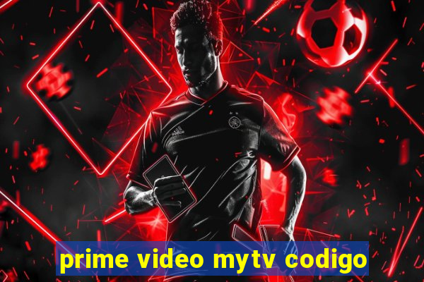 prime video mytv codigo